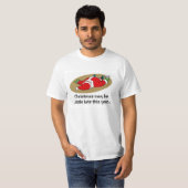 Weihnachten kann später T - Shirt sein (Vorne ganz)