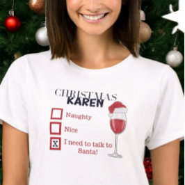Weihnachten Karen Naughty Nice Wine Funny Karen T-Shirt