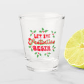 Weihnachten Lass Die Feierlichkeiten starten Sie d Schnapsglas (Vorderseite)