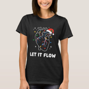 Weihnachten Lass es fließen Herzlich lustige Krank T-Shirt