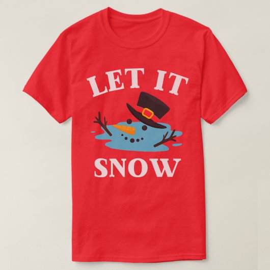 Weihnachten Lassen Sie es schneegeschmolzenen Schn T-Shirt (Design vorne)