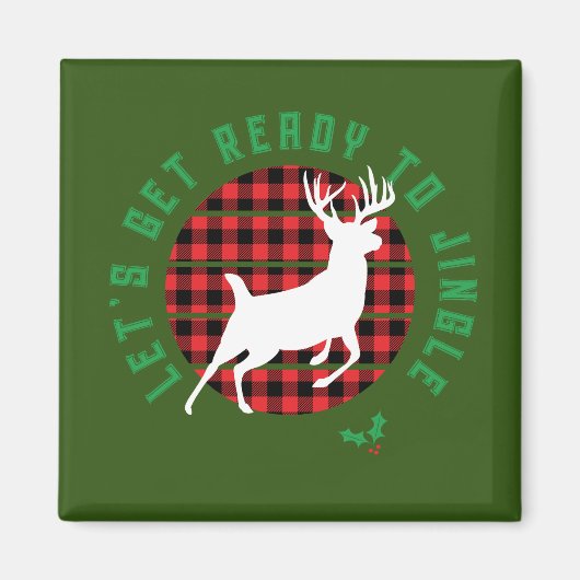 Weihnachten "Lass's Get Ready to Jingle" Magnet (Vorne)
