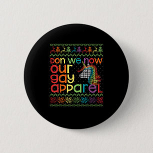 Weihnachten LGBT Don We Now Our Gay Apparel Regenb Button