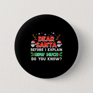Weihnachten Lieber Santa Bevor Ich Erkläre Lustige Button