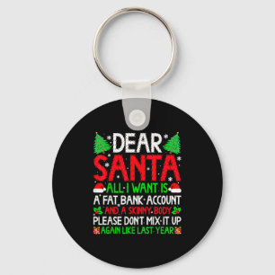 Weihnachten lieber Santa ich möchte einen schlanke Schlüsselanhänger