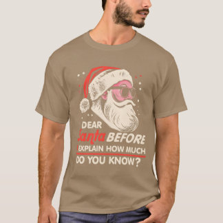 Weihnachten lieber Weihnachten, bevor ich erkläre, T-Shirt