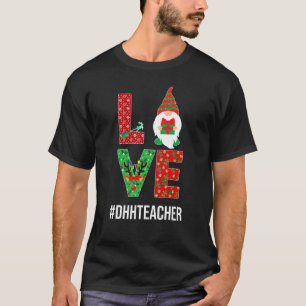 Weihnachten LOVE DHH Lehrer Gehörlos & Schwerhörig T-Shirt