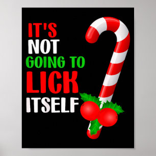 Weihnachten Lustige Candy Canes Es wird nicht leck Poster