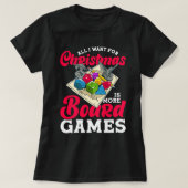 Weihnachten mehr Brettspiele Brettspiel-Gamer t T-Shirt (Design vorne)