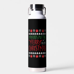 Weihnachten - Meine Kinder stecken das Fröhliche i Trinkflasche