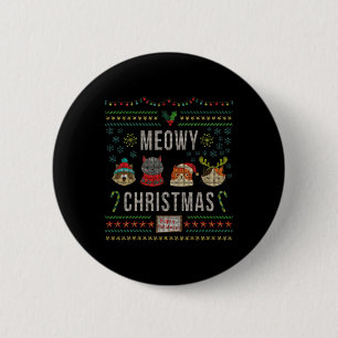 Weihnachten Miezekatze Katzenliebhaber Tacky hässl Button
