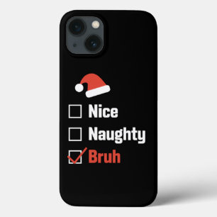 Weihnachten Naughty Bruh Funny Xmas List Case-Mate iPhone Hülle