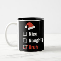 Weihnachten Naughty Bruh Funny Xmas List
