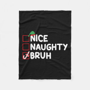 Weihnachten Naughty Bruh Funny Xmas Liste Frauen Fleecedecke