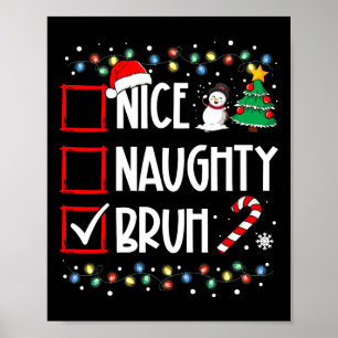 Weihnachten Naughty Bruh Funny Xmas Liste Frauen Poster