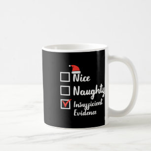 Weihnachten Naughty Insuffucident Beweise Xmas Kaffeetasse