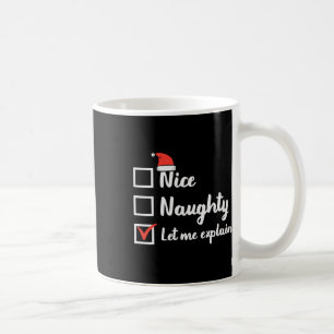 Weihnachten Naughty Lass Me Erkläre Funny Xmas m Kaffeetasse