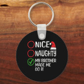 Weihnachten Naughty mein Bruder ließ mich machen X Schlüsselanhänger (Vorderseite)