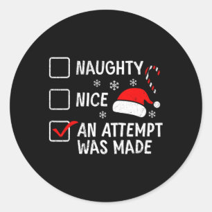 Weihnachten Naughty Nice wurde ein Versuch gemacht Runder Aufkleber