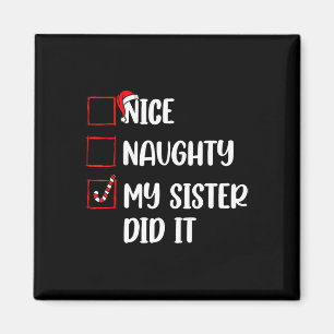 Weihnachten Naughty Schwester tat es Weihnachten F Magnet