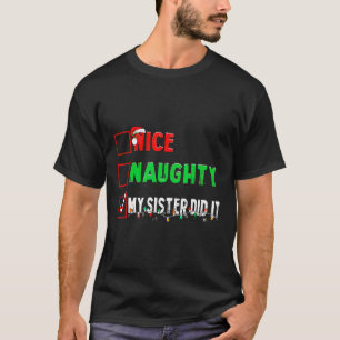 Weihnachten Naughty Schwester tat es Weihnachten F T-Shirt