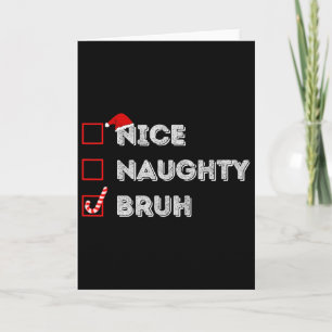 Weihnachten Nett Unartig Bruh Lustige Weihnachtsli Karte