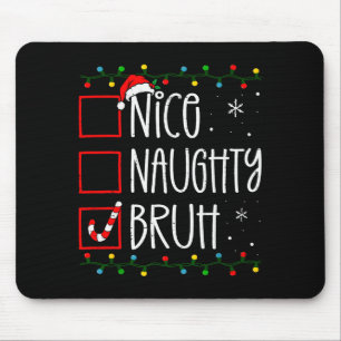 Weihnachten Nett Unartig Bruh Lustige Weihnachtsli Mousepad