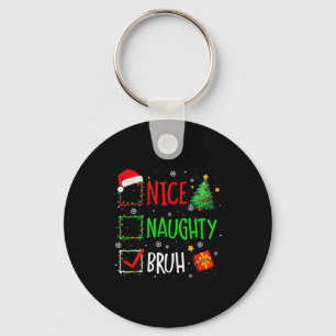 Weihnachten Nett Unartig Bruh Lustige Weihnachtsli Schlüsselanhänger