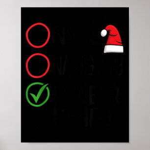 Weihnachten Nett Unartig Ich schwöre Ich habe Weih Poster