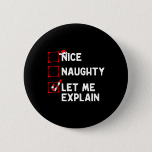 Weihnachten Nett Unartig Lass Mich Erklären Lustig Button
