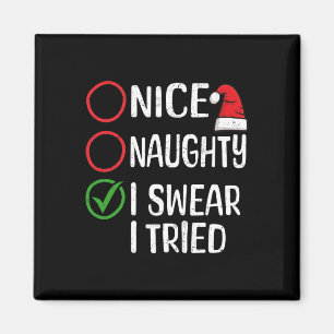 Weihnachten Nice Naughty I Sweet I Tried Christmas Magnet