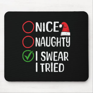 Weihnachten Nice Naughty I Sweet I Tried Christmas Mousepad