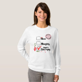 Weihnachten Nice Naughty noch versuchen T - Shirt