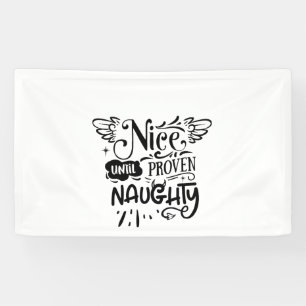 Weihnachten Nizza bis zum Beweis Naughty Funny San Banner