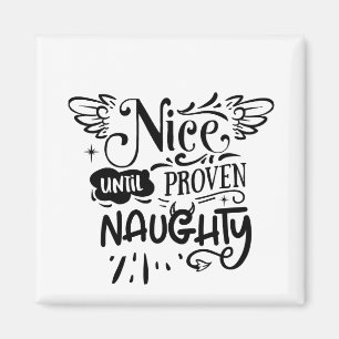 Weihnachten Nizza bis zum Beweis Naughty Funny San Magnet