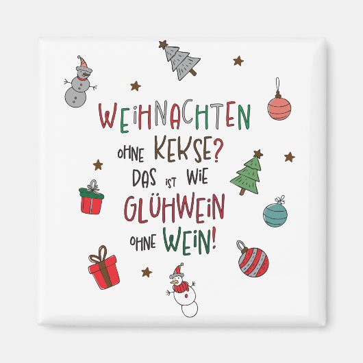 Weihnachten ohne Kekse? Lustiger Weihnachtsmagnet Magnet (Vorne)