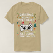 Weihnachten ohne Video Game Funny Christmas Gamer T-Shirt (Design vorne)