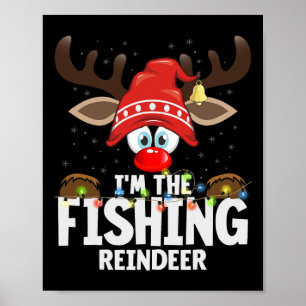 Weihnachten passend ich bin das angelnde Rentier  Poster