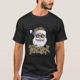 Weihnachten PJ sei nett zu Lehrer Santa ist T-Shirt