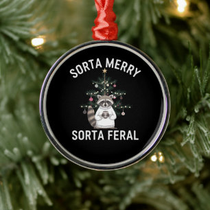 Weihnachten Raccoon Sorta Merry Sorta Feral Xmas Ornament Aus Metall