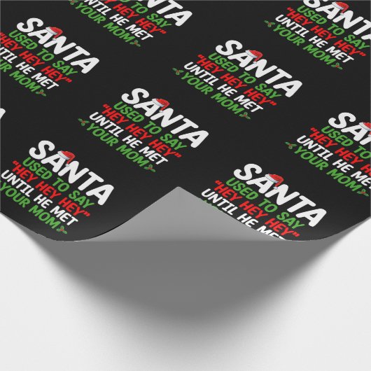 Weihnachten sagte immer, bis er Ihre Mama getroffe Geschenkpapier (Ecke)