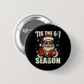 Weihnachten Santa ist die Saison 67 Meme Nummer Se Button (Vorne & Hinten)