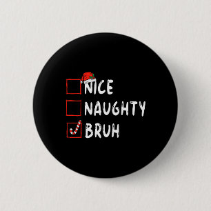 Weihnachten schöne grausame Weihnachtsliste Frauen Button