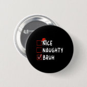 Weihnachten schöne grausame Weihnachtsliste Frauen Button (Vorne & Hinten)