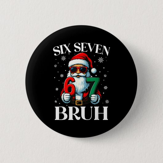 Weihnachten Sechs Sieben Bruh Meme 6 7 Slang Cool  Button (Vorderseite)