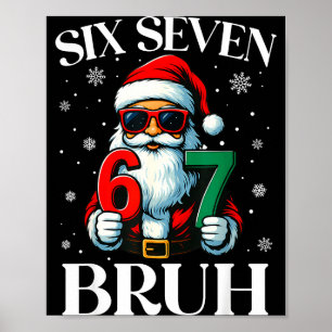 Weihnachten Sechs Sieben Bruh Meme 6 7 Slang Cool Poster