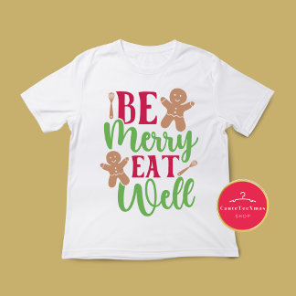 Weihnachten sei froh, gut essen T - Shirt