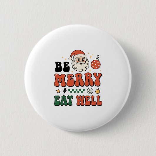 Weihnachten Sei Fröhlich Iss Gut Santa Design Button (Vorderseite)