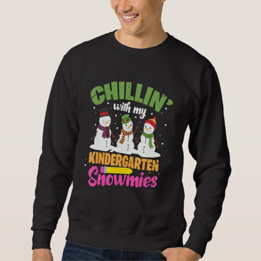 Weihnachten Snowman Chillin mit meinem Kindergarte Sweatshirt (Vorderseite)