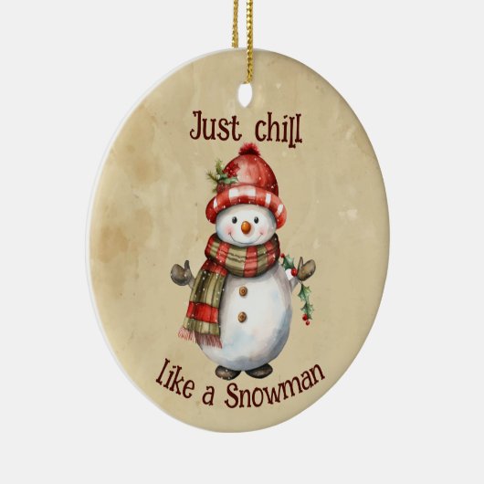 Weihnachten Snowman Just Chill Quote Spaß Wasserfa Keramik Ornament (Rechts)
